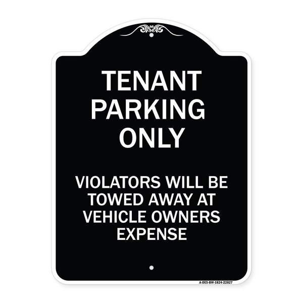 Tenant Parking Violators Will Towed Away Car Owners Expense Alum Sign, 18" L, 24" H, BW-1824-22827